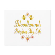 Bloodhounds Brighten My Life Postcards