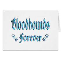 Bloodhounds Forever Greeting Cards