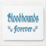 Bloodhounds Forever Mousepad