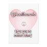 Bloodhounds Love U No Matter What Postcards