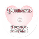 Bloodhounds Love U No Matter What - Sticker