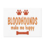 Bloodhounds Make Me Happy Post Cards