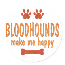 Bloodhounds Make Me Happy Sticker