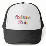 Bloodhounds Rule Trucker Hat