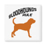 Bloodhounds Rule Fridge Magnets