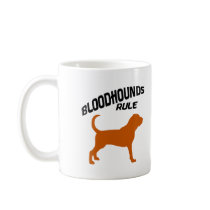 Bloodhounds Rule Coffee Mugs