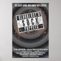 Bloodlust and Sock Puppets Posters