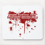 Bloody Good Fun Mouse Pad
