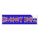 Bloody Hell Bumper Sticker bumper stickers