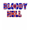 Bloody Hell t-shirts
