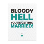 Bloody Hell You're Getting Married Post Cards