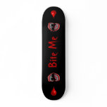 Bloody Vampire Fangs - "Bite Me" - skateboards
