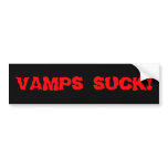 Bloody "Vamps Suck" Bumper Stickers