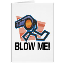 Blow Me Greeting Cards