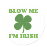 Blow Me Im Irish stickers