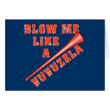 Blow Me Like a Vuvuzela Funny Tshirts Greeting Card