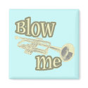 Blow Me Trumpet Magnet