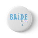 Blue Bride to Be Pin