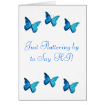 Blue Butterfly, Just Saying "HI" Greeting Cards