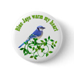 Blue Jays warm my Heart Pinback Button