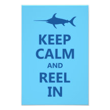 Blue Keep Calm and Reel In Photograph
