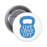 Blue "Live Love Lift!" Pin