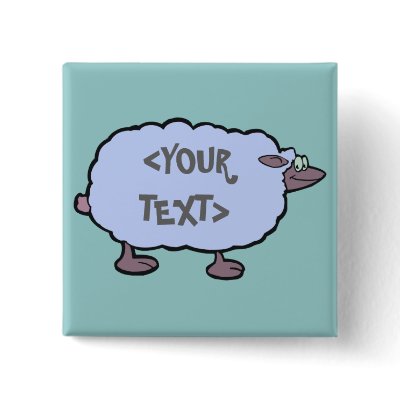 Blue Sheep, <YOUR TEXT> Pin by customize_it