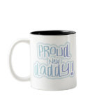 Blue Text Proud New Daddy Mugs