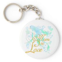 Bluebird Mum is Love Keychains