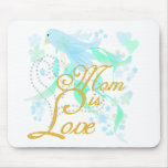 Bluebird Mum is Love Mouse Pads