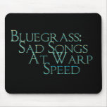 Bluegrass: Sad Songs At Warp Speed Mouse Pads