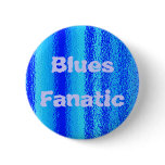 blues fanatic button