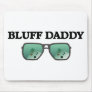 Bluff Daddy Mouse Mats