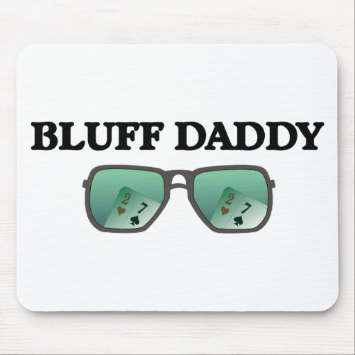 Bluff Daddy Mousepad