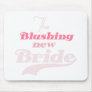 Blushing New Bride T-shirts and Gifts Mousepads