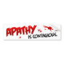 BMP Apathy is Contagious Bumper Stickers