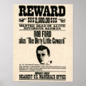 Bob Ford REWARD Poster posters