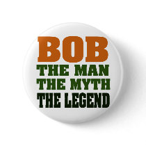 Bob - the Man, the Myth, the Legend