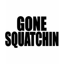 Bobo GONE SQUATCHIN Gear Finding Bigfoot Tee Shirt