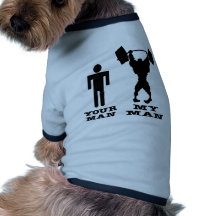 Body Building Your Man vs My Man Dog Clothing