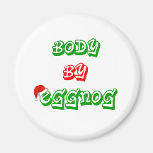 Body by eggnog refrigerator magnets