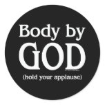 Body by God (hold your applause) stickers
