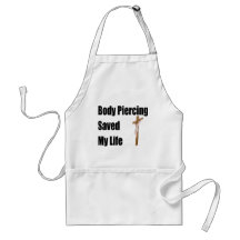 Body Piercing saved my life Apron