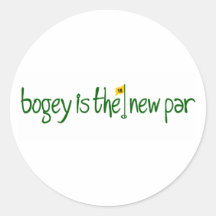 Bogey Is The New Par Round Stickers