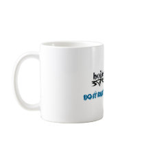 Boilermakers do it right the FIRST time Coffee Mug