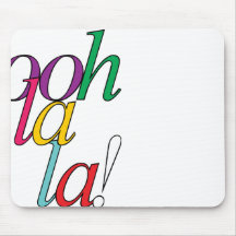 Bold "ooh La la!" in bright multi colours Mousemat