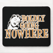 Boldly Going NOWHERE Retro Lady Orange Mousepads