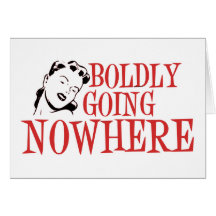 Boldly Going NOWHERE Retro Lady Red Card