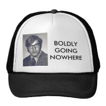Boldly Going Nowhere Trucker Hats