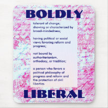 BOLDLY LIBERAL mousepad